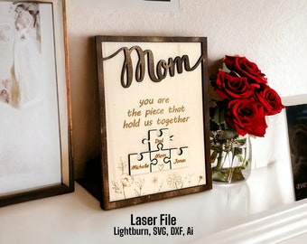 Archivo láser Regalo del Día de la Madre Piezas de rompecabezas SVG Archivo Glowforge Ready Lightbung DXF Ai Mamá eres la pieza que nos mantiene unidos