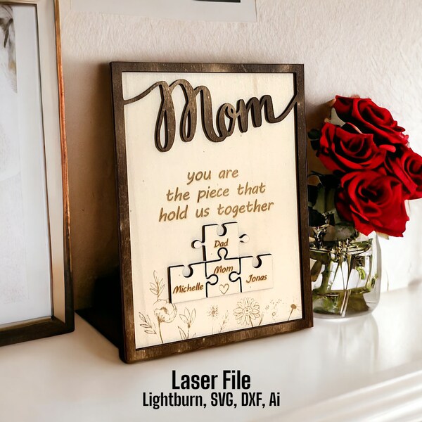 File laser Regalo per la festa della mamma Pezzi del puzzle File in formato SVG Glowforge Ready Lightbung DXF Ai mamma, tu sei il pezzo che ci tiene insieme