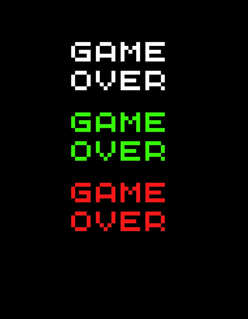 May include: A black background with the words "GAME OVER" in a pixelated font. The text appears three times, in white, green, and red. The design evokes a retro video game aesthetic.