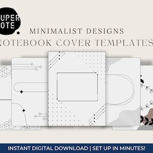 May include: A collection of minimalist notebook cover templates with geometric and abstract designs in black and white. The text reads "SUPER NOTE" and "MINIMALIST DESIGNS NOTEBOOK COVER TEMPLATES". The bottom text says "INSTANT DIGITAL DOWNLOAD | SET UP IN MINUTES!"