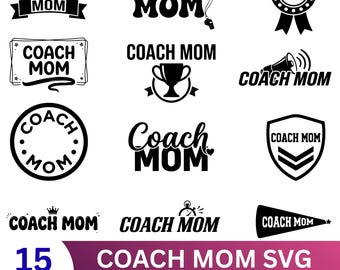 Coach Mom SVG Bundle, Mother's Day Coach Cut Files, Sports Mom Cricut Designs, Coach Gift PNG, Mom Shirt Vector Files