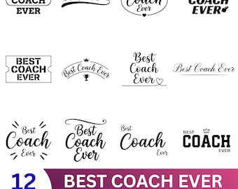 Best Coach Ever SVG Bundle, Coach Appreciation Cut Files, Sports Coach Cricut Designs, Coach Gift PNG, Coach Shirt Vector Files