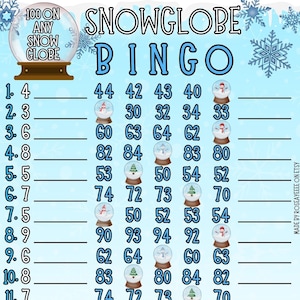 May include: A blue and white bingo card with a snow globe theme. The card has 25 squares with numbers from 1 to 94. The card also has a title that says "Snowglobe Bingo" and a small image of a snow globe with the text "100 on any snow globe".