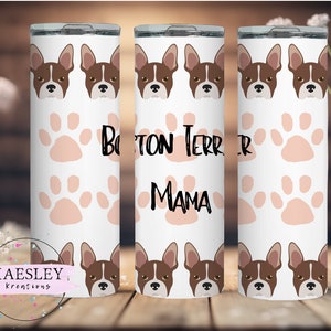 20oz Skinny Tumbler Wrap, Boston Terrier Mama Tumbler Design, Boston Terrier Mama Tumbler png, Digital Download, Boston Terrier Tumbler wrap