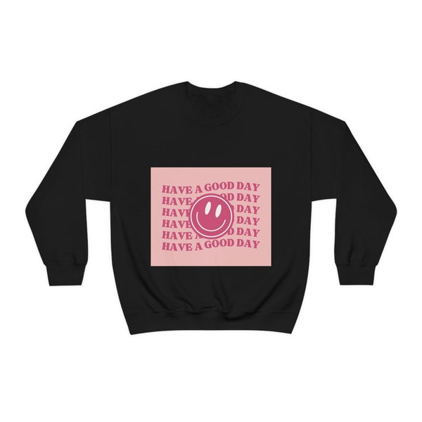 Good day Crewneck Sweatshirt