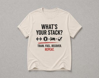 Whats Your Stack Shirt, Gym Motivation Tee, Fitness Workout Shirt, Biohacking Shirt, Train Fuel Recover Repeat Tee, Unisex Graphic Shirt