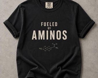 Fueled By Aminos Shirt, Amino Acid Graphic Tee, Wellness Shirt, Comfort Colors Tee, Gym Lifestyle Shirt, Science Tee