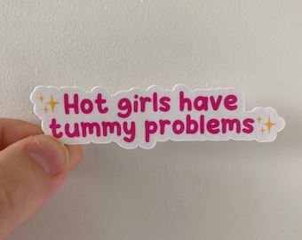 Sticker hete meisjes hebben buikproblemen, sticker mijn buik doet pijn, grappige sticker, mijn buik doet pijn, overlevende buikpijn, IBS-overlevende, waterdicht