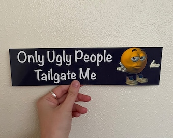 Alleen lelijke mensen achterklep mij, bumpersticker, bumpersticker domme auto, bumpersticker aangepaste kleur, sticker 11 * 3, sticker Meme, autosticker