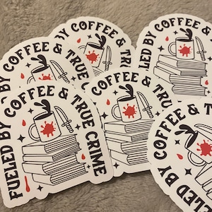 Fueled by Coffee and True Crime Sticker