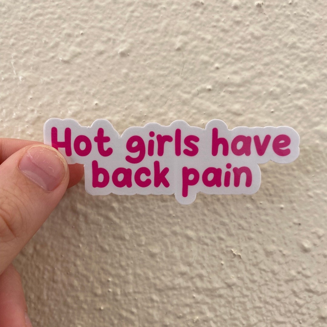Hot Girls Have Back Pain Sticker Chronic Pain Sticker Back Pain hot-girls-have-back-pain-sticker-chronic-pain-sticker-back-pain