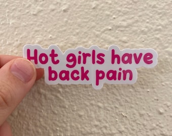 Hot Girls have Back Pain Sticker, Chronic Pain Sticker, Back Pain Sticker, Chronic Pain Awareness, Waterproof Sticker, Laptop Sticker