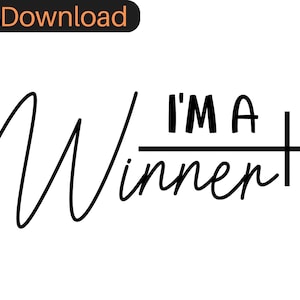 I&#39;m a Winner PNG - Motivational Quote Design - Inspirational Digital Download - Perfect for Printing, Crafting, Scrapbooking