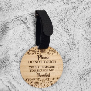 Please Do Not Touch Laser Engraved Wooden Sign, Your Germs Are Too Big For Me Stroller Sign, Car Seat Tag, Baby Shower Gift