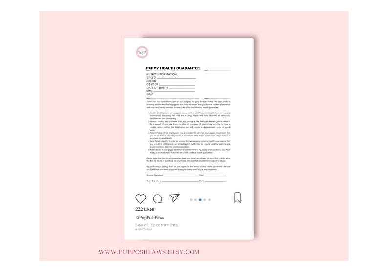 May include: A white and pink document with the title "Puppy Health Guarantee" and a section for puppy information. The document includes a guarantee for the health of the puppy. The document is on a white background with a pink border. The document is accompanied by a social media post with 232 likes and 32 comments. The post includes a link to the website www.pupposhpaws.etsy.com.