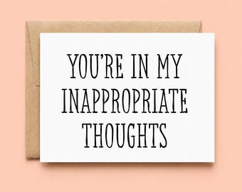 Vous êtes dans mes pensées inappropriées, carte d'anniversaire sale, cartes d'amour sales, carte de petit ami dragueur, carte d'amour sexy pour lui ou elle