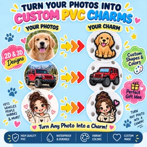 May include: A promotional graphic for custom PVC charms featuring three examples of photos transformed into charms: a golden retriever, a red off-road vehicle, and an illustrated person. The text reads: Turn your photos into custom PVC charms.