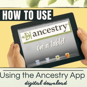 May include: A close-up of a tablet screen showing the Ancestry app. The screen displays the Ancestry logo and the text "on a tablet". The text "HOW TO USE" is at the top of the image and the text "Using the Ancestry App digital download" is at the bottom of the image.