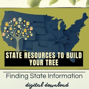May include: A digital download graphic featuring a stylized map of the United States in navy blue, with a tree graphic on the left. The tree has a light brown trunk and branches with colorful circles. Text reads "STATE RESOURCES TO BUILD YOUR TREE" and "Finding State Information".