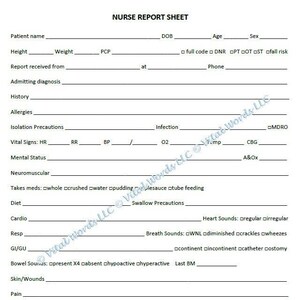 May include: A blank nurse report sheet with headings for patient information, vital signs, medications, and other medical details. The sheet is designed for recording patient care information.