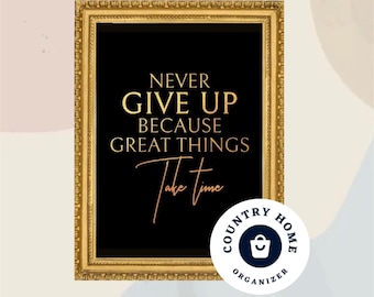 Never Give Up Wall Art | Printable Wall Art | Downloadable Quote Wall Art | Quote Wall Art |