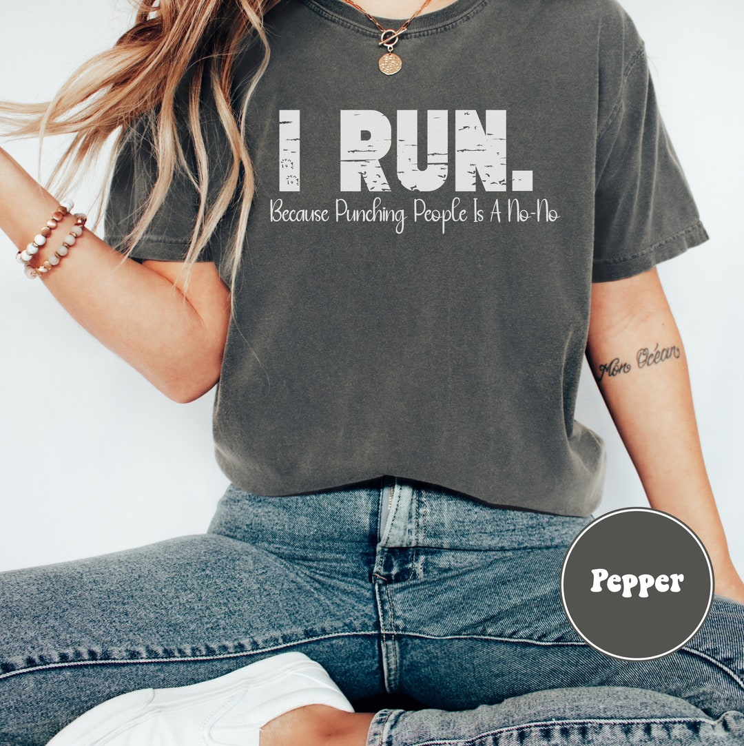 Funny Running Tshirt, I Run Humor Tee, Fitness Sarcasm Shirt, Jogging