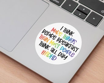 Neurodivergent - Vinyl Sticker - I think more things before breakfast ADHD