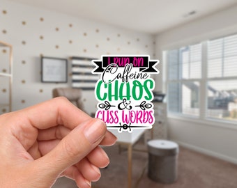 Snarkiness - Vinyl Sticker - I run on coffee, chaos, and cuss words