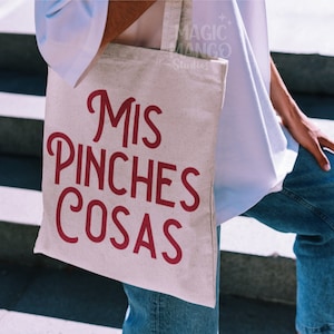 Mis Pinches Cosas Latino Latina PNG Design, Funny Spanish PNG, Latina Latino Humor, Instant Download, Mexican png Design, Mexican Tote png