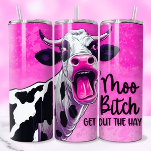 Moo Bitch Funny Cow Tumbler Wrap, 20oz Skinny Tumbler Sublimation Design, Sweary Adult Humor Sarcastic Cow Tumbler PNG, Digital Download
