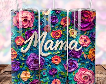 Mama 3D Hand Painted Tumbler Wrap, Trendy Mom SEAMLESS Flowers Painted Impasto Mother 20oz Tumbler Sublimation Design PNG, Digital Download