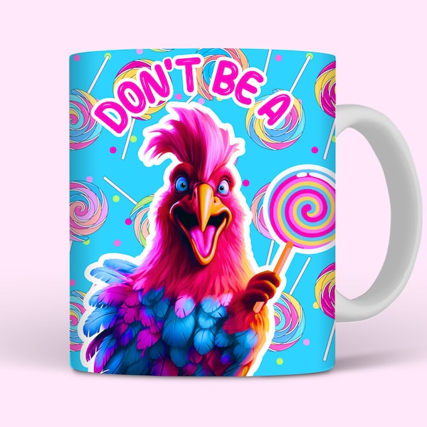 Don't Be A Cock Sucker Sarcastic Mug Wrap, 11oz and 15oz Mug Wrap Sublimation PNG, Funny Rooster Lollipop Mug Design, Digital Download