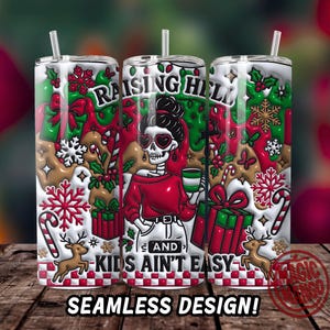 May include: Three stainless steel tumblers with a Christmas-themed design. The design features a skeleton wearing sunglasses and holding a coffee cup, surrounded by holiday elements and the text "RAISING HELL AND KIDS AIN'T EASY".