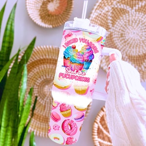 I Baked You Shut The Fucupcakes Sarcastic 40oz Tumbler Wrap PNG, Funny Quencher Handle Tumbler Cool Sublimation Design, Digital Download