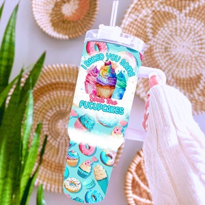 I Baked You Shut The Fucupcakes Sarcastic 40oz Tumbler Wrap PNG, Funny Quencher Handle Tumbler Cool Sublimation Design, Digital Download