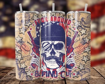 F Around And Find Out Tumbler Wrap For Men, Patriotic USA Skull Tumbler Sublimation Design, America 20oz Straight Tumbler PNG, Download