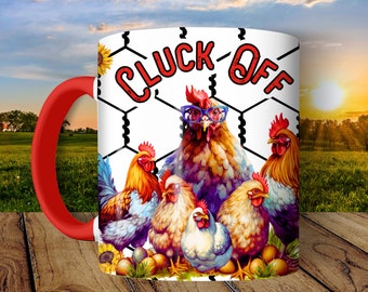 Cluck Off Funny Chicken Mug Wrap, 11oz and 15oz Mug Wrap Sublimation PNG, Sarcastic Rooster Mug Design, Digital Download