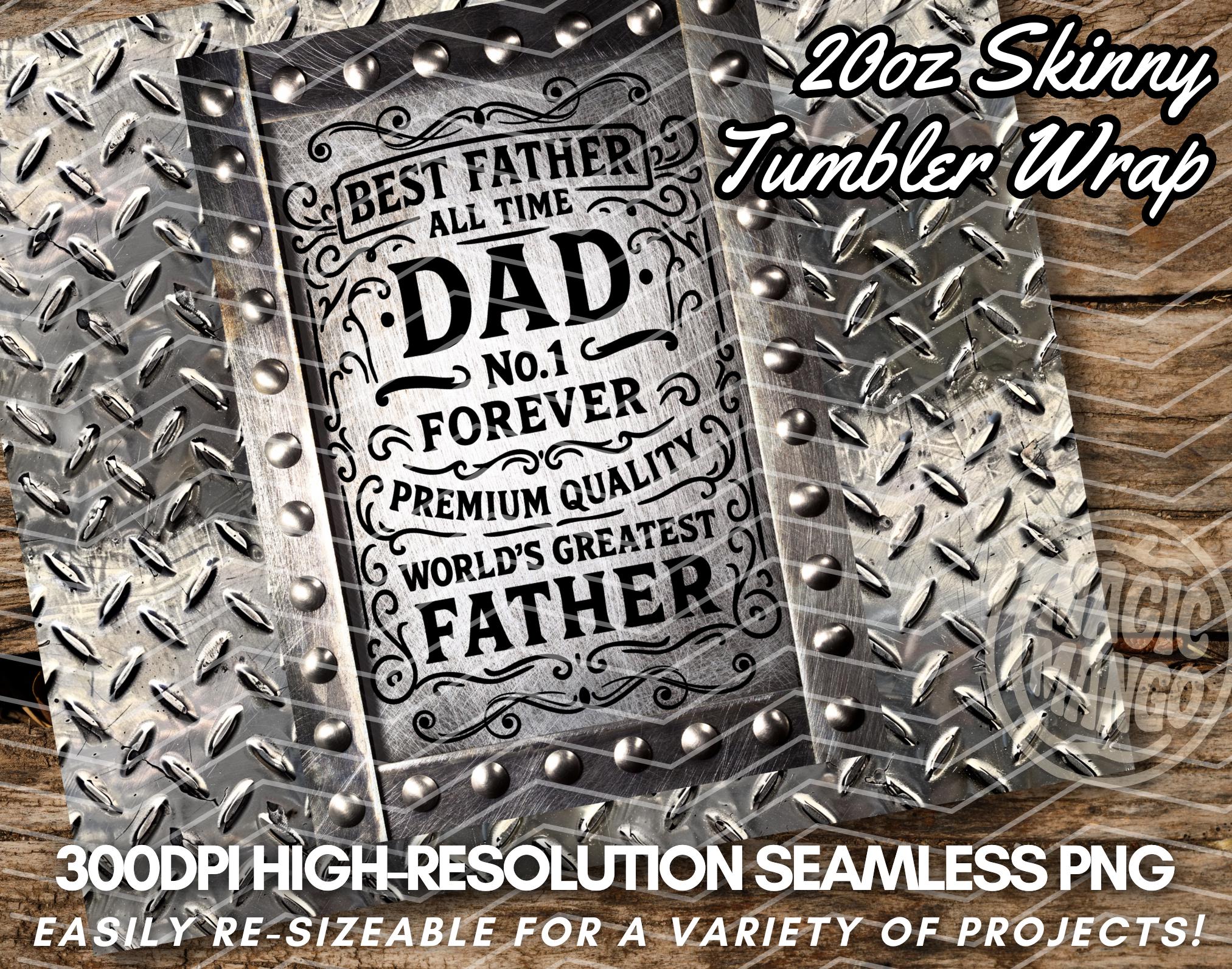 Best Dad Ever Tumbler Wrap PNG for Men, Fathers Day Seamless 20oz ...