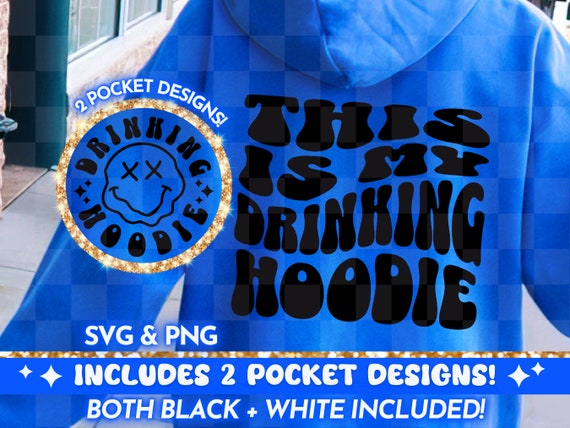 Drinking Hoodie PNG SVG, Funny Retro svg png Design, Adult Humor, Funny Quote, Sarcastic Trendy Wavy Letters Cool Hoodie Design For Women
