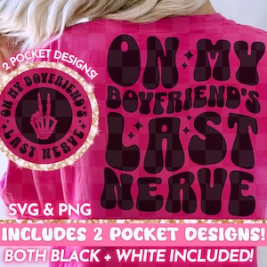 May include: Pink t-shirt with a black graphic that says "On My Boyfriend's Last Nerve" in a retro font. The graphic is surrounded by a checkered pattern. The shirt also includes a smaller pocket design with a skeleton hand and the text "On My Boyfriend's Last Nerve".