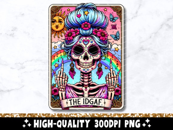 The IDGAF Funny Tarot Card PNG, Sarcastic Sweary Skeleton Skull