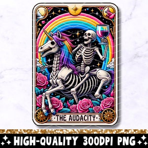 The Audacity Funny Tarot Card PNG, Sarcastic Skeleton Sublimation Design, Cool Popular Trendy Colorful Unicorn T-Shirt PNG, Digital Download