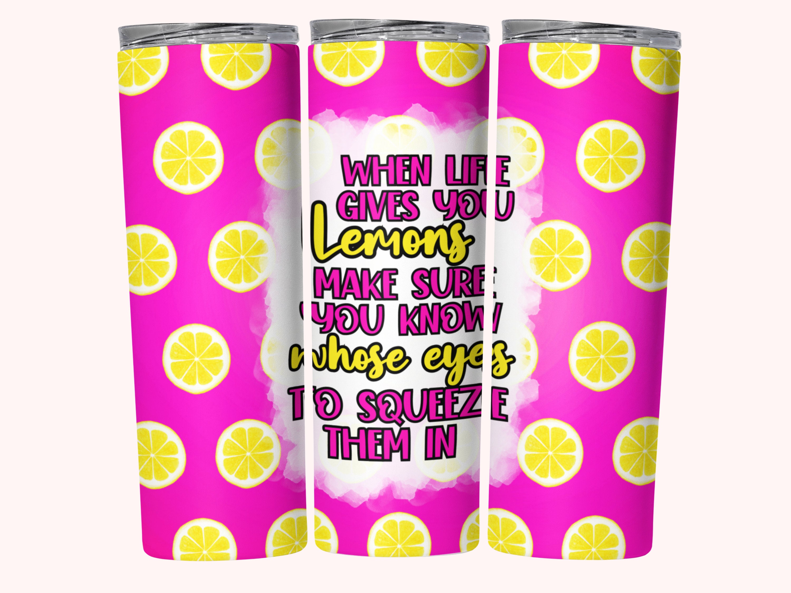 When Life Gives You Lemons Tumbler Wrap, Sublimation Tumbler PNG, 20oz Skinny Tumbler PNG, Straight & Tapered Funny Tumbler Wrap Design PNGr