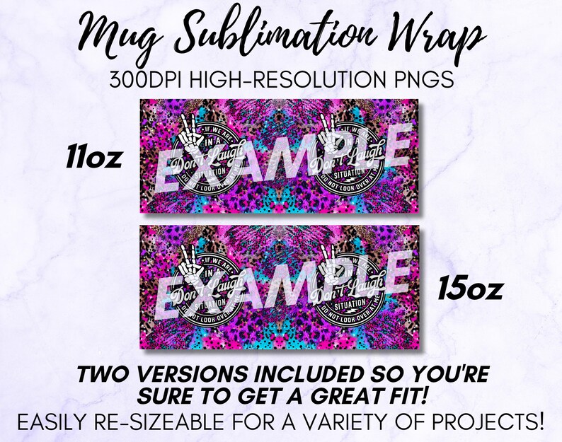 May include: Two sublimation designs for 11 oz and 15 oz mugs. The design features a pink, blue, and brown animal print with a peace sign and the text "If we are in a don't laugh situation, do not look over at me".