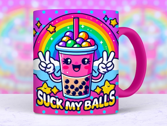 Suck My Balls Funny Mug Wrap, 11oz and 15oz Mug Wrap Sublimation Design, Sarcastic Boba Tea Trendy Mug PNG File Adult Humor Digital Download