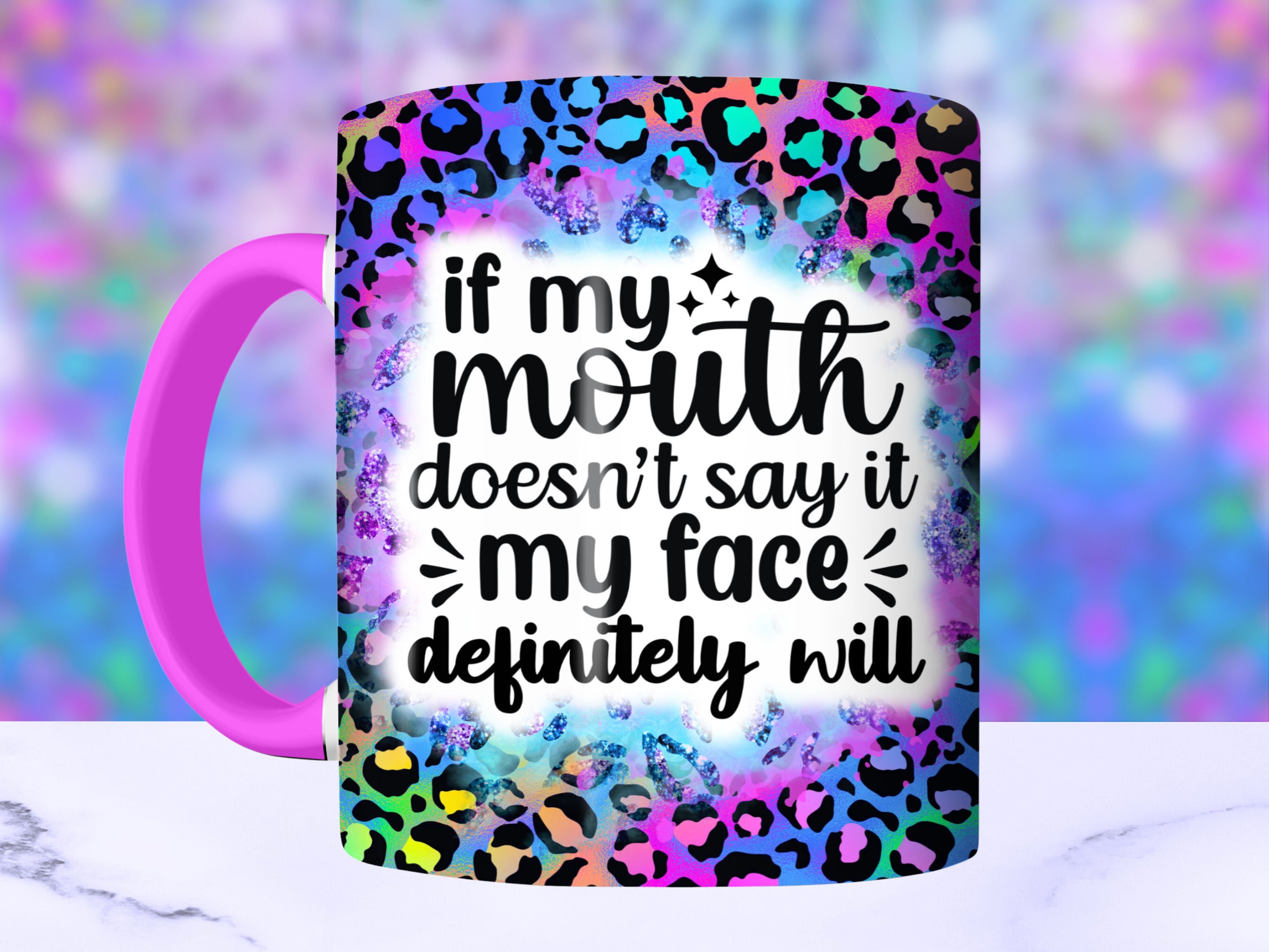 If My Mouth Doesn't Say It Sarcastic Mug Wrap, Popular 11oz and 15oz Funny Quote Mug Wrap Sublimation Design PNG For Women, Digital Download