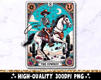 The Cowboy Tarot Card PNG, Funny Skeleton Skull Trendy Sublimation Design, Country Western  T-Shirt Mug PNG File, Instant Digital Download