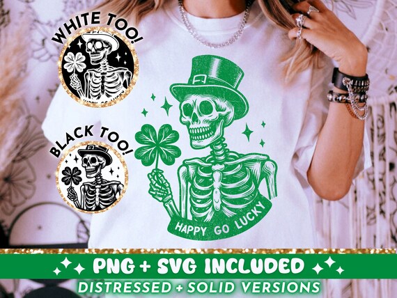 Happy Go Lucky SVG, St Patricks Day Skeleton SVG PNG, St Paddys Skull 4-Leaf Clover Shamrock Leprechaun svg Cut File, Tshirt Design Download