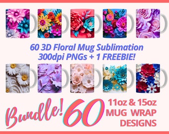 3D Floral Mug Wrap BUNDLE, 3D Mug Sublimation Design PNGs, 3D Flowers Mug Sublimation Template, 11oz Mug Wrap, 15oz Mug Wrap, Pretty Mug PNG