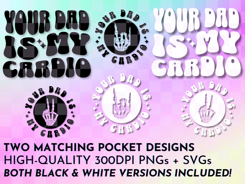 Puede incluir: Dos dise&ntilde;os de bolsillo a juego en blanco y negro. El dise&ntilde;o presenta una fuente retro que dice "Your Dad Is My Cardio" con una mano de esqueleto haciendo un signo de paz o un gesto de rock and roll.